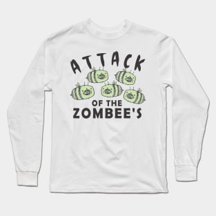 Attack Of The Zombee's Long Sleeve T-Shirt